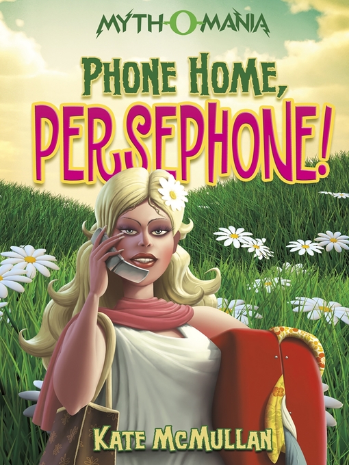 Title details for Phone Home, Persephone! by Kate McMullan - Available